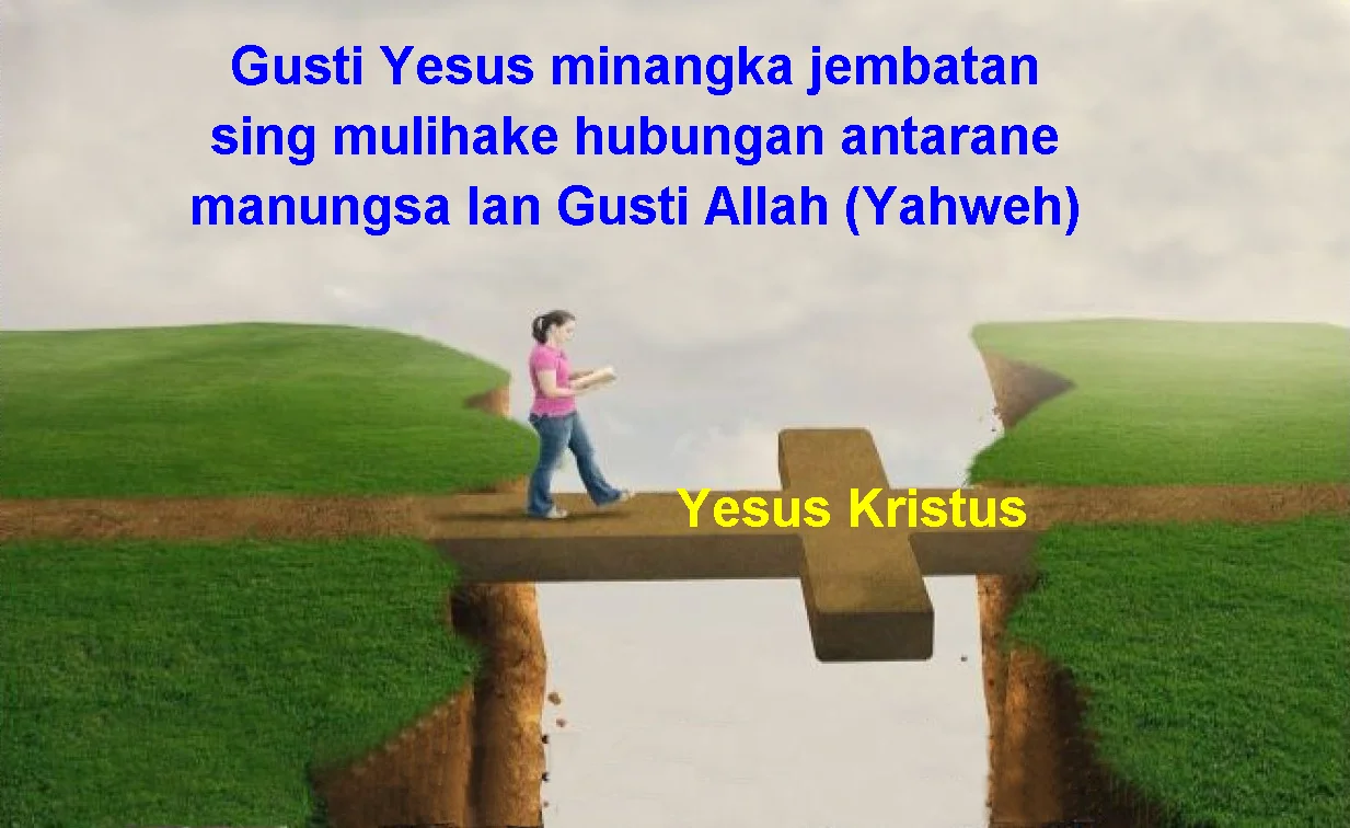 Gusti Yesus minangka jembatan sing mulihake